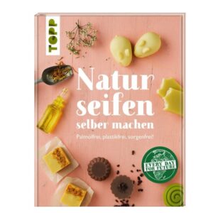 "Naturseifen selber machen", Jutta Westphal „Naturseifen selber machen“, Jutta Westphal