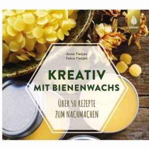 „Kreativ mit Bienenwachs“, A.Tietjen,F.Tietjen